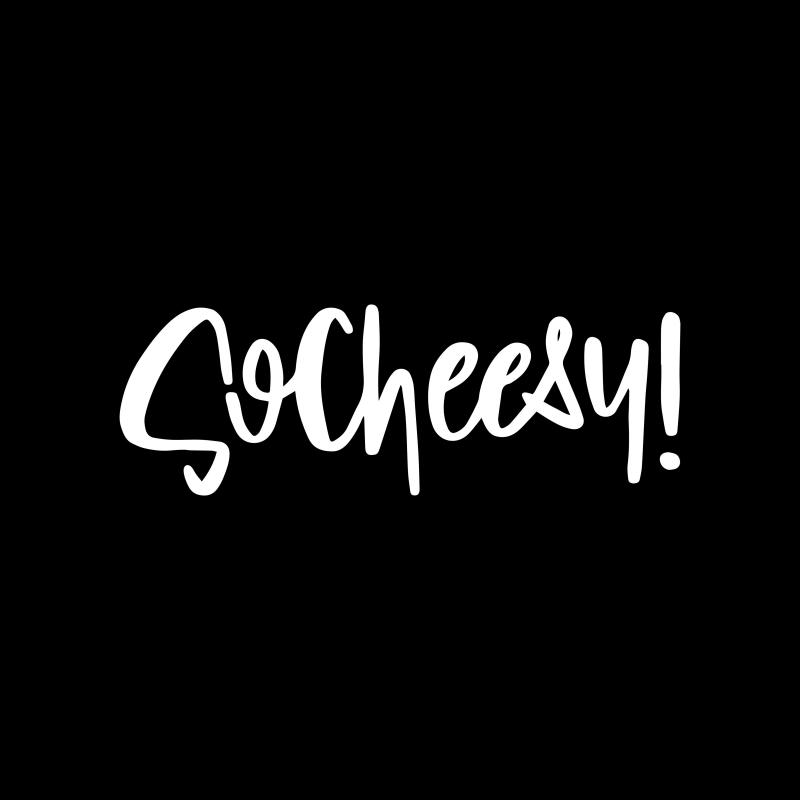 Socheesy!